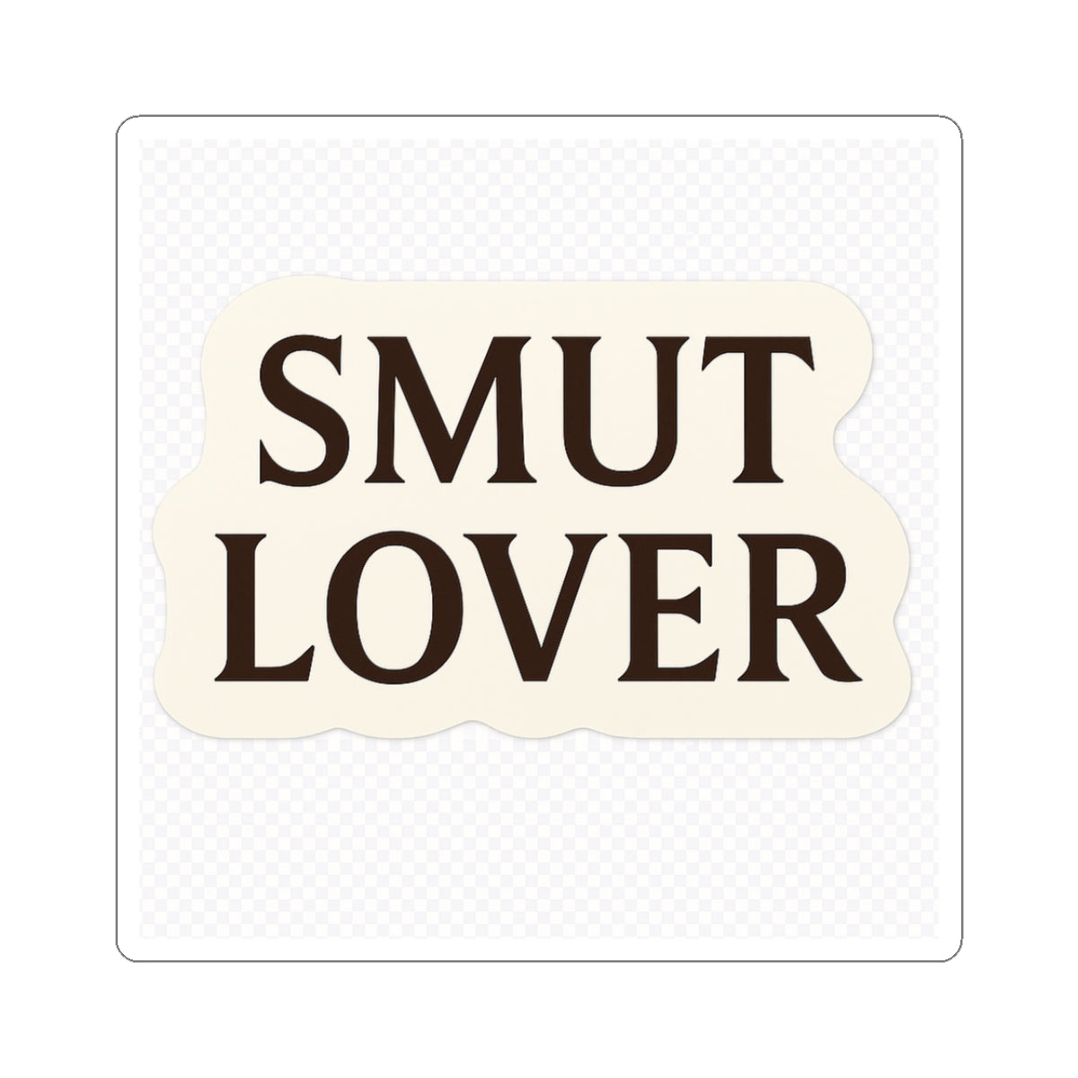 Smut Lover Kiss-Cut Sticker — Bold Vintage Lettering Decal for Laptops, Journals & Skateboards