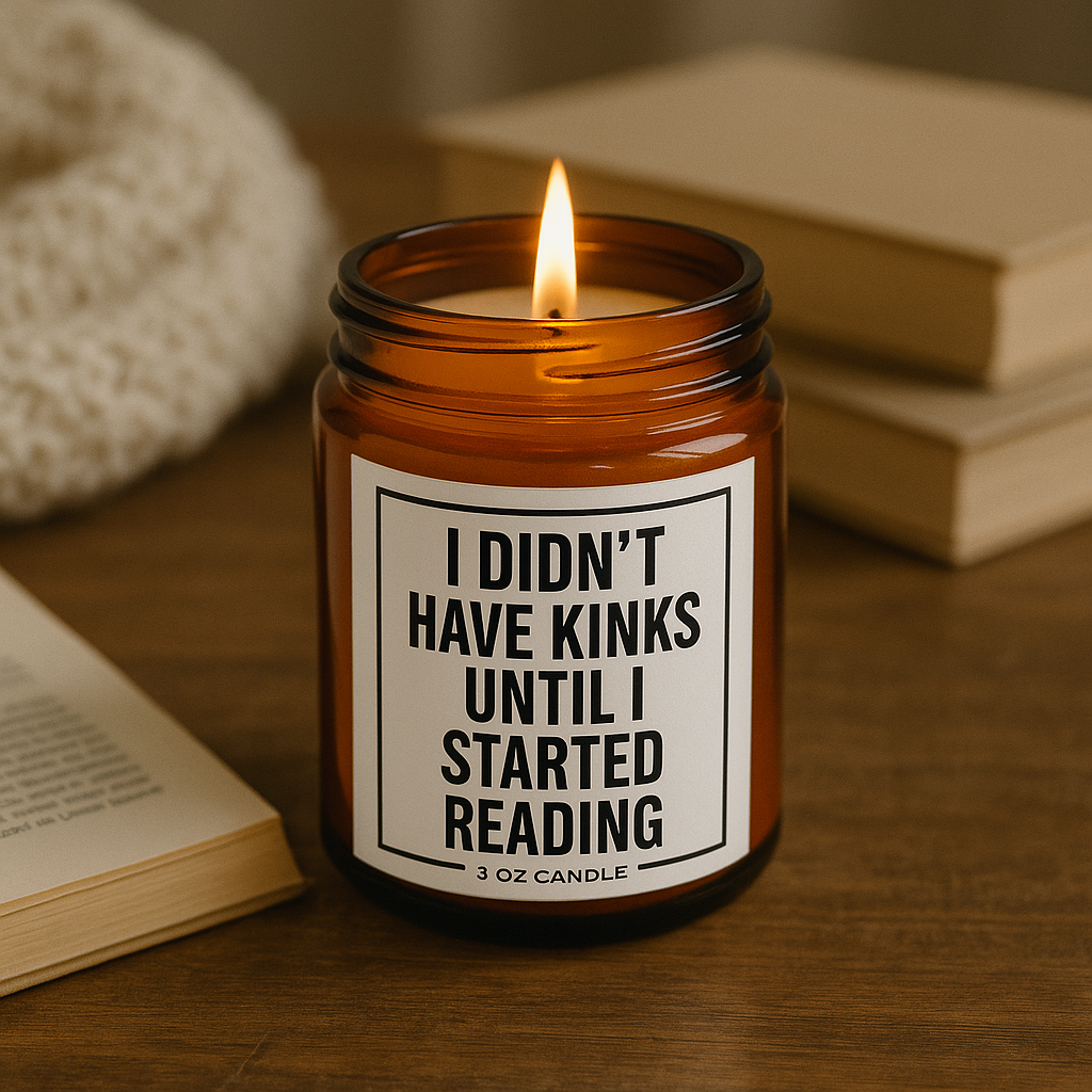 "I Didn’t Have Kinks Until I Started Reading" – Funny Bookish Candle | Book Lover Gift | Reading Candle | Spicy Romance Candle | 9oz Soy Candle